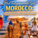 Most Instagrammable Spots in Morocco: The Ultimate Photo Guide for Travelers
